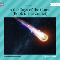 . The Comet - In the Days of the Comet, Book 1 (Unabridged)