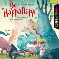 . Der Happaflapp reist in den M?thenwald (Ungek?rzt)