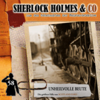 . Sherlock Holmes & Co, Folge 58: Unheilvolle Beute