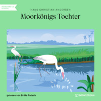 . Moork?nigs Tochter (Ungek?rzt)