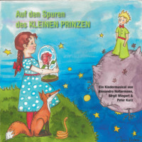 Peter Kurz. Auf den Spuren des kleinen Prinzen