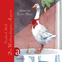 . Die Weihnachtsgans Auguste