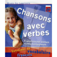 . Music for Learners, Chansons avec verbes - Franz?sische Verben richtig konjugieren