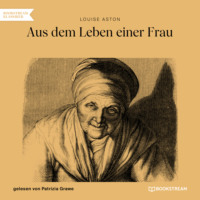 . Aus dem Leben einer Frau (Ungek?rzt)