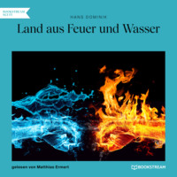 . Land aus Feuer und Wasser (Ungek?rzt)