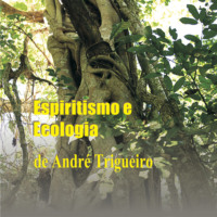 . Espiritismo e ecologia (Integral)