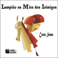Costa Senna. Lampi?o na mira dos inimigos (Integral)