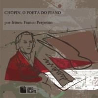 . Chopin, o poeta do piano (Integral)