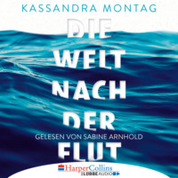 . Die Welt nach der Flut (Ungek?rzt)