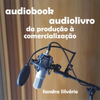 . Audiobook - audiolivro - da produ??o ? comercializa??o (Integral)