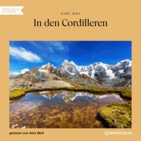 . In den Cordilleren (Ungek?rzt)