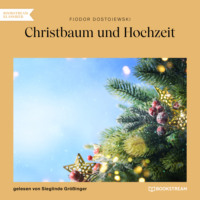 . Christbaum und Hochzeit (Ungek?rzt)