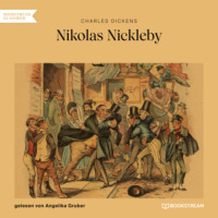 Чарльз Диккенс. Nikolas Nickleby (Ungek?rzt)