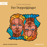 . Der Doppelg?nger (Ungek?rzt)
