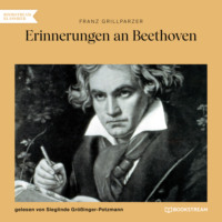 . Erinnerungen an Beethoven (Ungek?rzt)