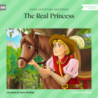 Hans Christian Andersen. The Real Princess (Unabridged)