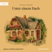 Helene H?bener. Unter einem Dach (Ungek?rzt)