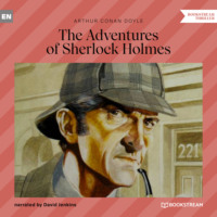 . The Adventures of Sherlock Holmes (Unabridged)