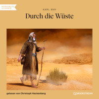 . Durch die W?ste (Ungek?rzt)