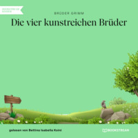. Die vier kunstreichen Br?der (Ungek?rzt)
