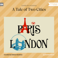 . A Tale of Two Cities (Unabridged)