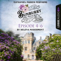 Helena Marchmont. Bunburry - A Cosy Mystery Compilation, Episode 4-6 (Unabridged)