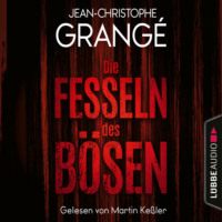 . Die Fesseln des B?sen (Ungek?rzt)