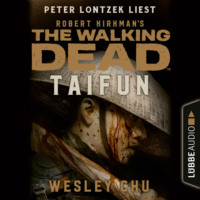 Уэсли Чу. The Walking Dead: Taifun (Ungek?rzt)