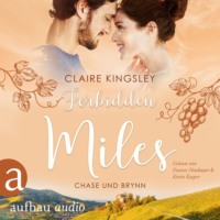 . Forbidden Miles - Die Miles Family Saga - Chase und Brynn, Band 2 (Ungek?rzt)