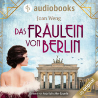 . Das Fr?ulein von Berlin (Ungek?rzt)
