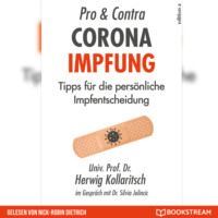 . Pro & Contra Corona Impfung - Tipps f?r die pers?nliche Impfentscheidung (Ungek?rzt)