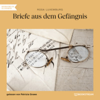 . Briefe aus dem Gef?ngnis (Ungek?rzt)