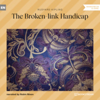 . The Broken-link Handicap (Unabridged)