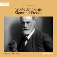 . Worte am Sarge Sigmund Freuds (Ungek?rzt)