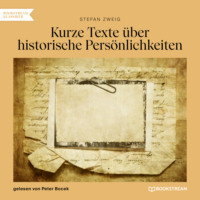. Kurze Texte ?ber historische Pers?nlichkeiten (Ungek?rzt)