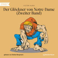 . Der Gl?ckner von Notre-Dame, Band 2 (Ungek?rzt)