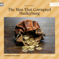 . The Man That Corrupted Hadleyburg (Unabridged)