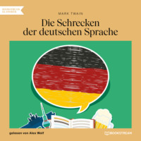 . Die Schrecken der deutschen Sprache (Ungek?rzt)
