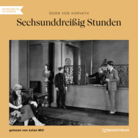 . Sechsunddrei?ig Stunden (Ungek?rzt)