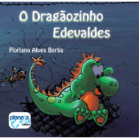 Flaviano Alves Borba. O drag?ozinho Edevaldes (Integral)
