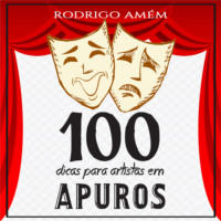 . 100 dicas para artistas em apuros (Integral)