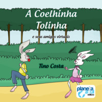 . A coelhinha Tolinha e seus amigos virtuais (Integral)
