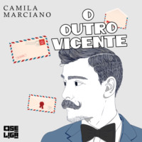 Camila Marciano. O outro vicente - Orgulho de Ser, Livro 4 (Abreviado)