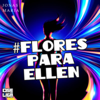 . Flores para Ellen - Orgulho de Ser, Livro 8 (Abreviado)
