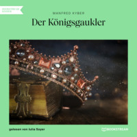 . Der K?nigsgaukler (Ungek?rzt)