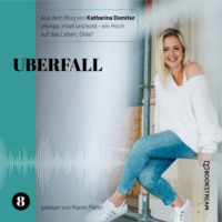 . ?berfall - Hunga, miad & koid - Ein Hoch aufs Leben, Oida!, Folge 8 (Ungek?rzt)