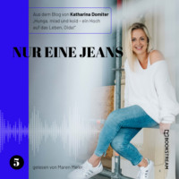 Katharina Domiter. Nur eine Jeans - Hunga, miad & koid - Ein Hoch aufs Leben, Oida!, Folge 5 (Ungek?rzt)