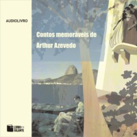 . Contos memor?veis de Arthur Azevedo (Integral)