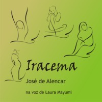 . Iracema - A virgem dos l?bios de mel (Integral)