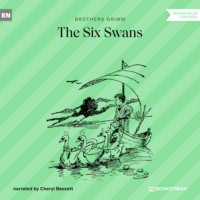 . The Six Swans (Unabridged)